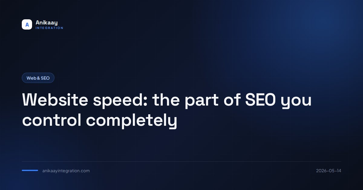 Website speed: the part of SEO you control completely Website speed: the part of SEO you control completely